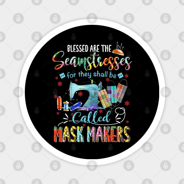 Blessed Are The Seamstresses Magnet by arlenawyron42770